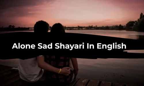 Alone Sad Shayari In English