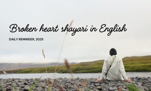 Broken heart shayari in English